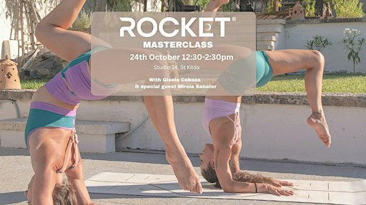ROCKET MASTERCLASS OCTOBER with Gisele and Guest Teacher Mireia