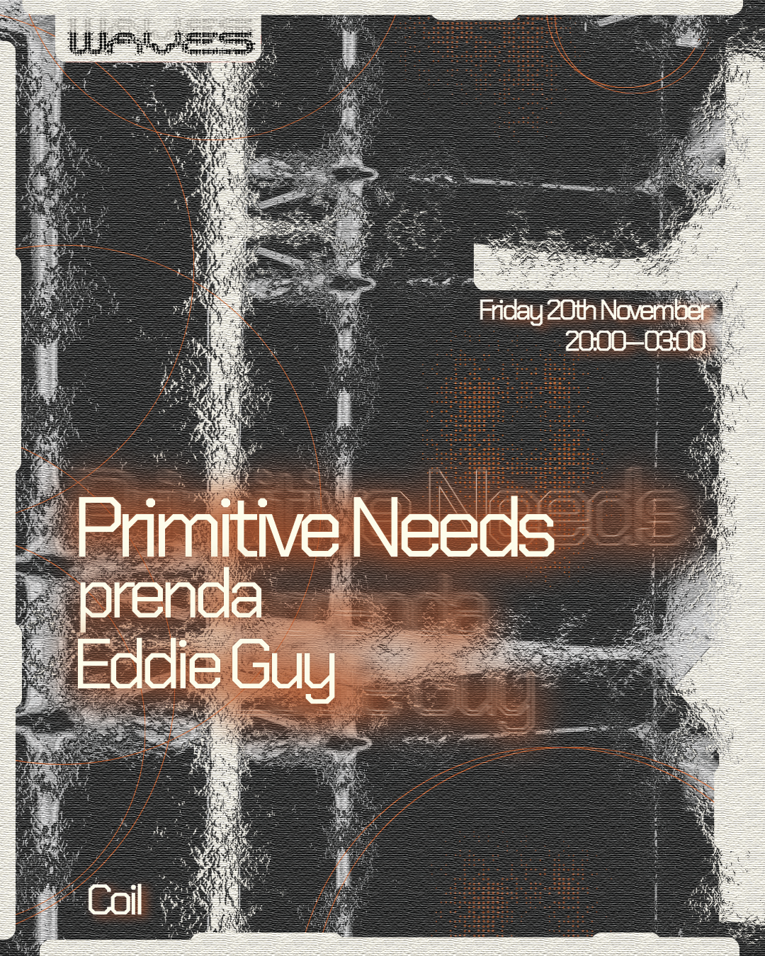 WAVES X Coil Invites: Primitive Needs, Prenda, Eddie Guy