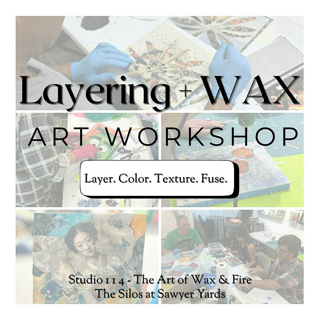 Layering with WAX! - Encaustic Art Workshop