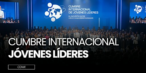 Cumbre internacional de Jóvenes Líderes | México 2027