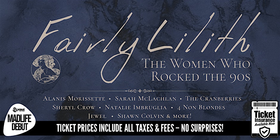 Fairly Lilith - Celebrating The Women Who Rocked the 90s | MADLIFE DEBUT!