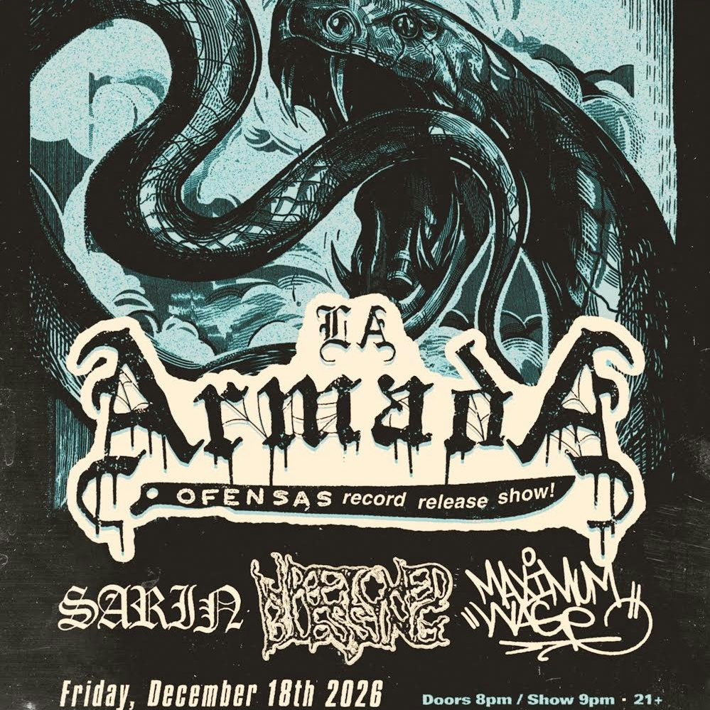 La Armada w/ Sarin, Wretched Blessing, Maximum Wage