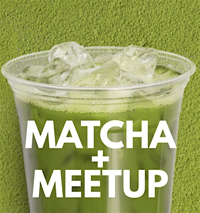 Matcha + Meetup: Houston