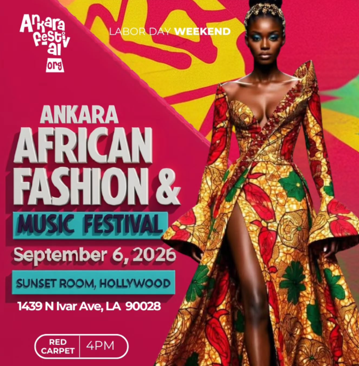AFRICAN FASHION & MUSIC FEST (ANKARA FESTIVAL 2026) - LOS ANGELES