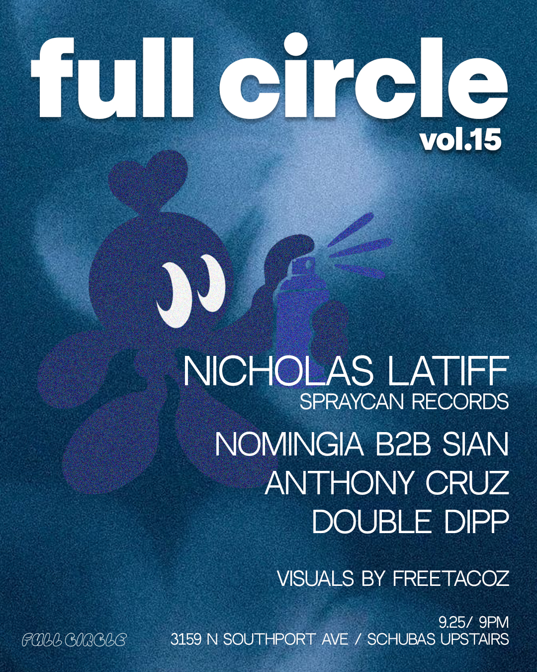 Full Circle vol 15 with Nicholas Latiff, Sian, Nomingia, Anthony Cruz & Double Dipp