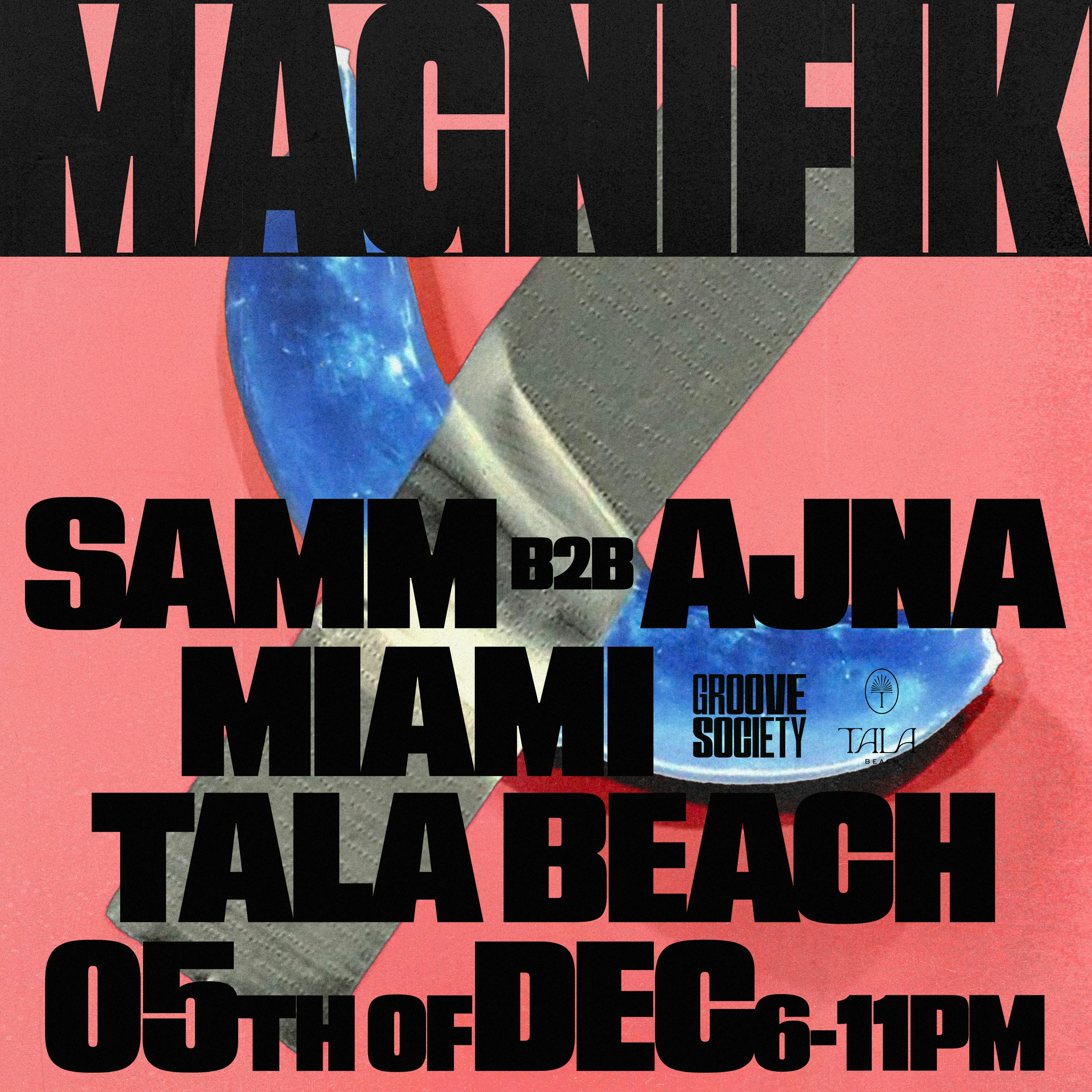 Magnifik Miami: SAMM b2b AJNA + More