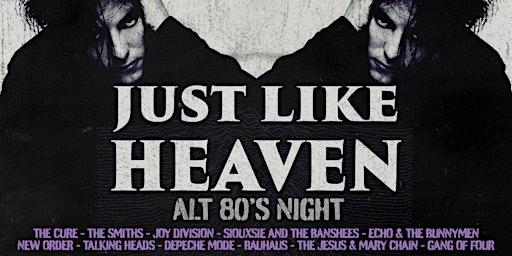 Just Like Heaven: Alt 80’s Party (Dublin)