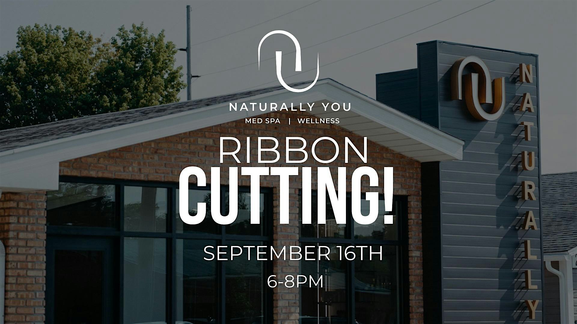 Ribbon Cutting Ceremony—Naturally You Med Spa | Wellness