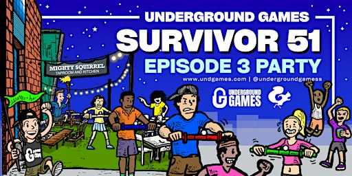 Underground Games Survivor 51 Episode 3: Mighty Squirrel Watertown