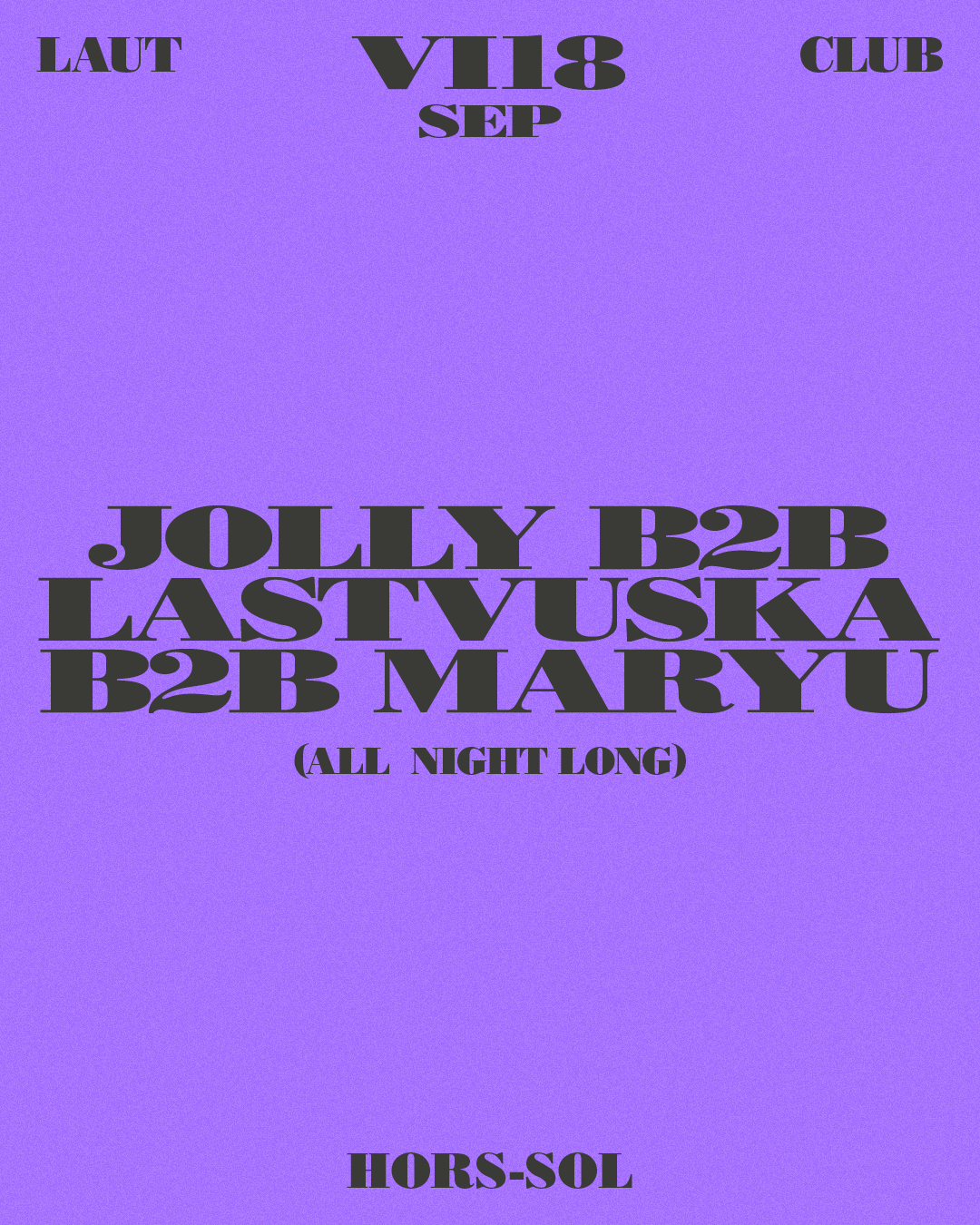 HORS-SOL: Jolly b2b Lastvuska b2b Maryu