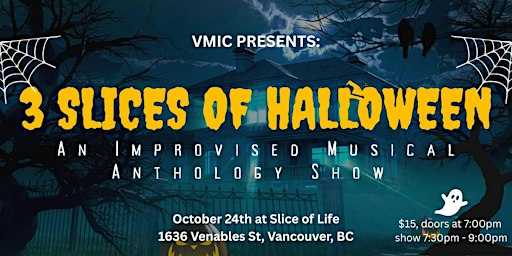 3 Slices of Halloween: An Improvised Musical Anothology Show