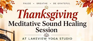Thanksgiving Meditative Sound Healing Session