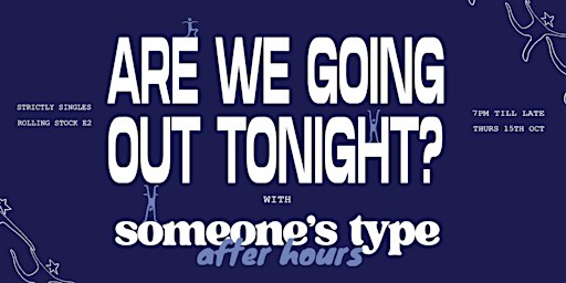 Someone's Type x AWGOT | After Hours
