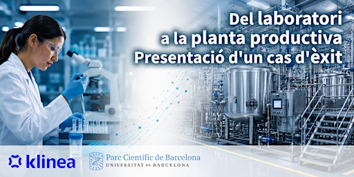 Del laboratori a la planta productiva. Presentació d'un cas d'èxit