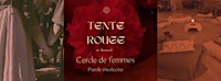 Tente rouge de Montréal (Cercle de femmes - parole médecine)