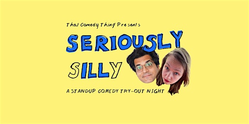 TCT Presents: Seriously Silly - An English Standup Comedy Show (WIP)