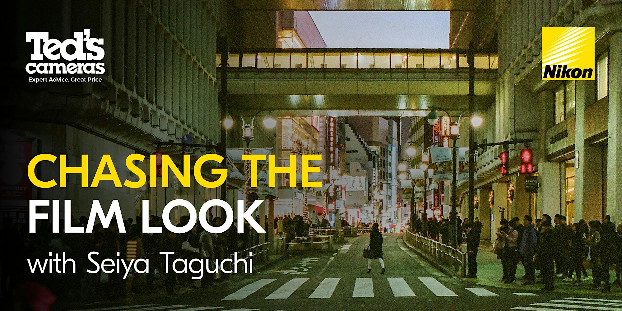 Chasing the Film Look with Seiya Taguchi