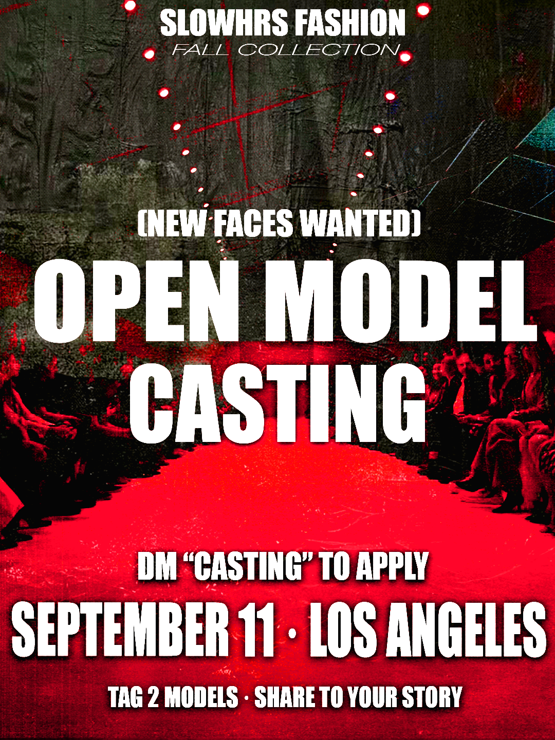 SLOWHRS FASHION SHOW  OPEN MODEL CASTING