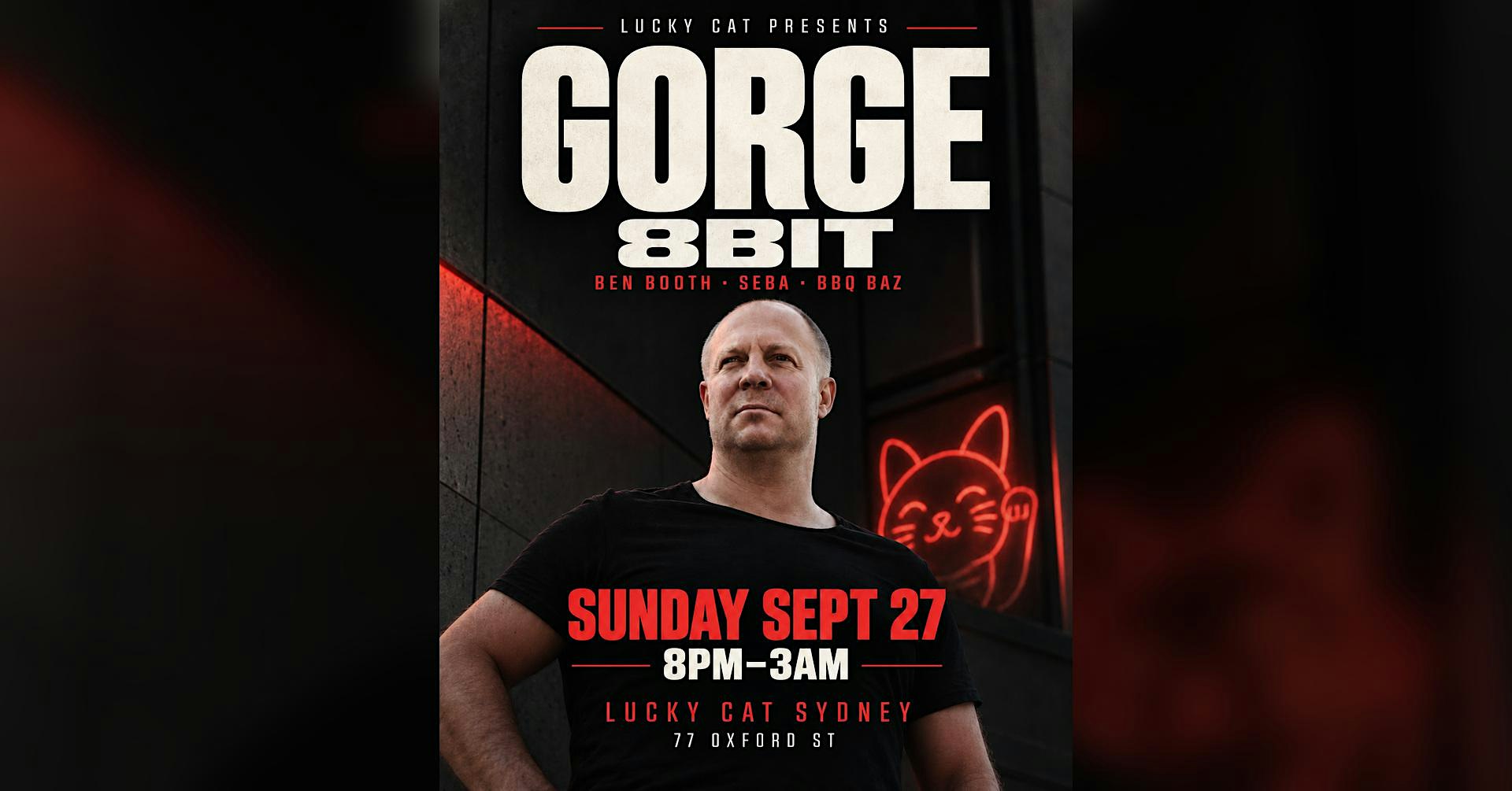 LUCKY CAT presents  GORGE [GERMANY] (8 Bit Records,) Sunday Special!
