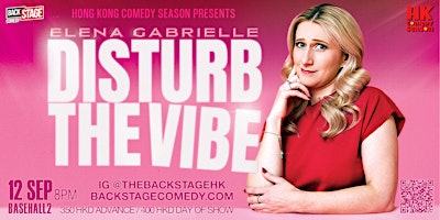 香港 Hong Kong Comedy Season Presents Elena Gabrielle: Disturb the Vibe