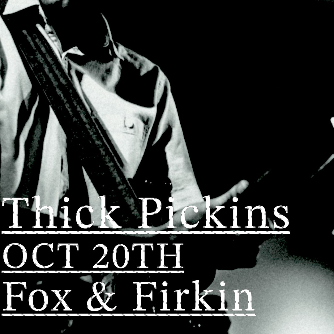 Thick Pickins