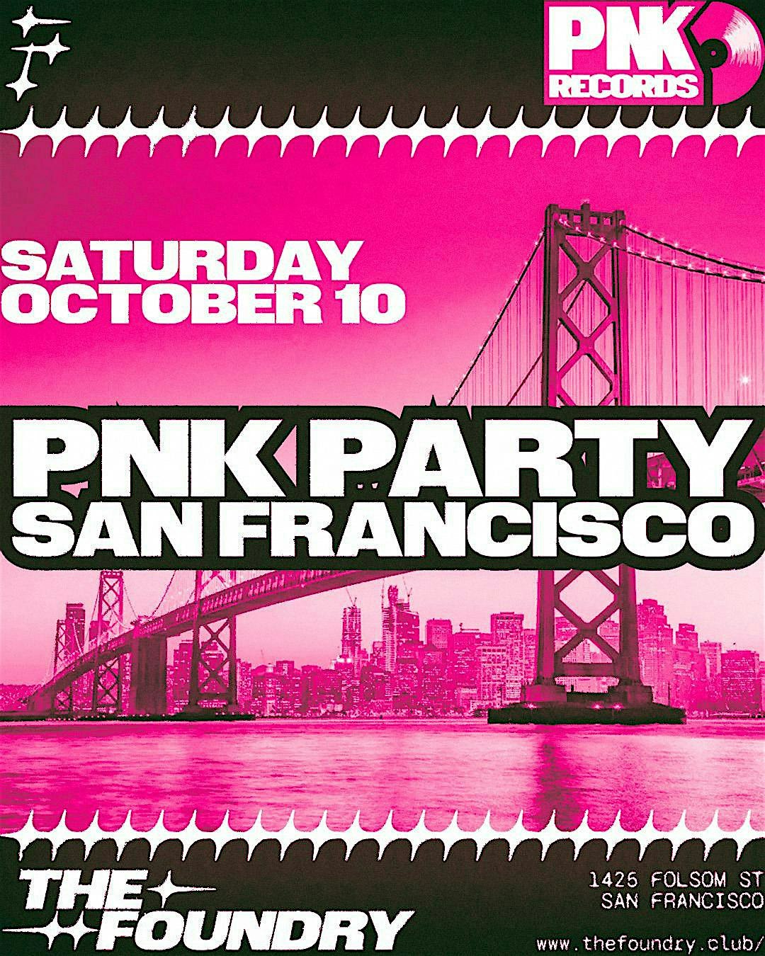 PNK PARTY @ THE FOUNDRY - SF DEBUT