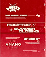 MAD SERIES - Rooftop Summer Closing