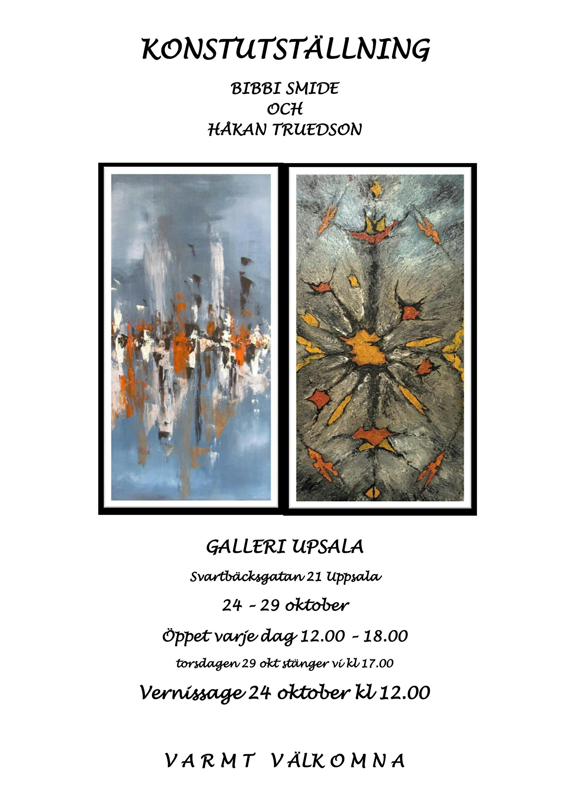 Bibbi Smide och Håkan Truedson - Utställning på Galleri Upsala 24-29 okt