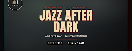 Jazz After Dark: Live Jazz with Adam Ivey featuring Spooky Sounds