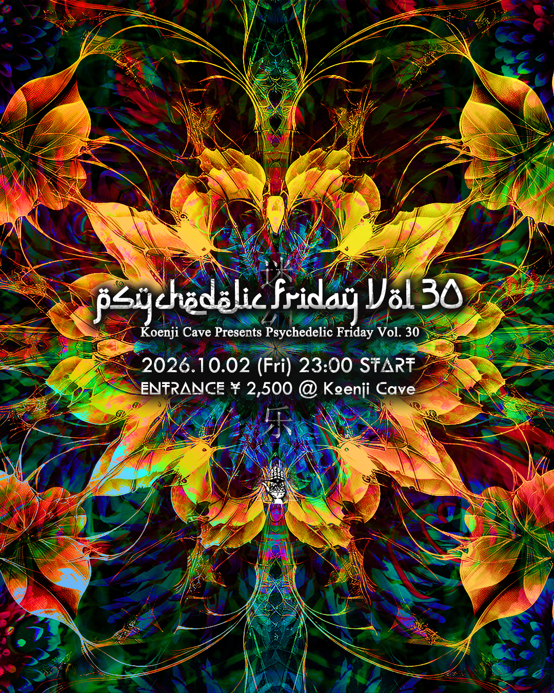Koenji Cave presents - Psychedelic Friday Vol.30 -