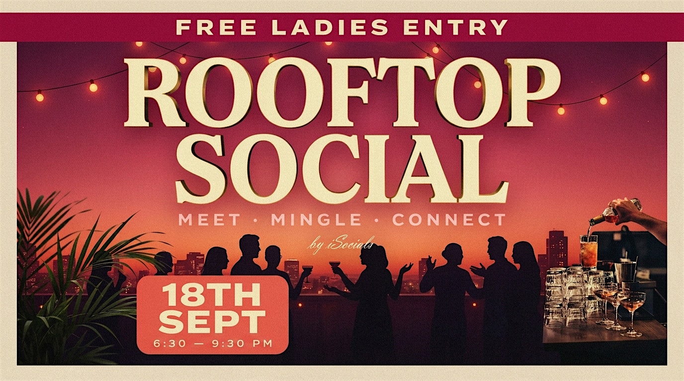 *Free Ladies Entry* Rooftop Social: Meet, Mingle & Connect
