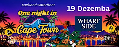 One Night in Cape Town @Wharf side Auckland Viaduct
