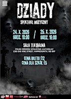 DZIADY - Spektakl Muzyczny