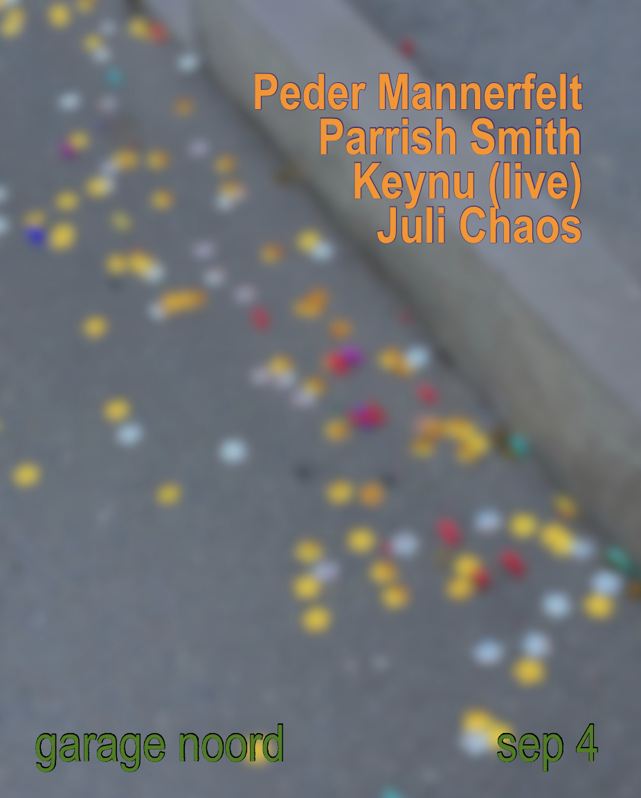 Peder Mannerfelt, Parrish Smith, Keynu (Live), Juli Chaos