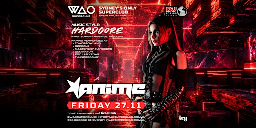 FRI 27 NOV - INT GUEST DJ ANIME @ WAO SUPERCLUB