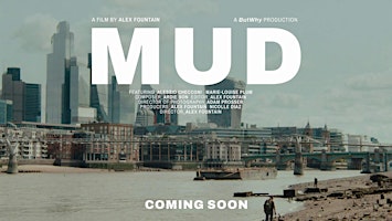 'Mud' Documentary Screening @ ArtHouse Crouch End