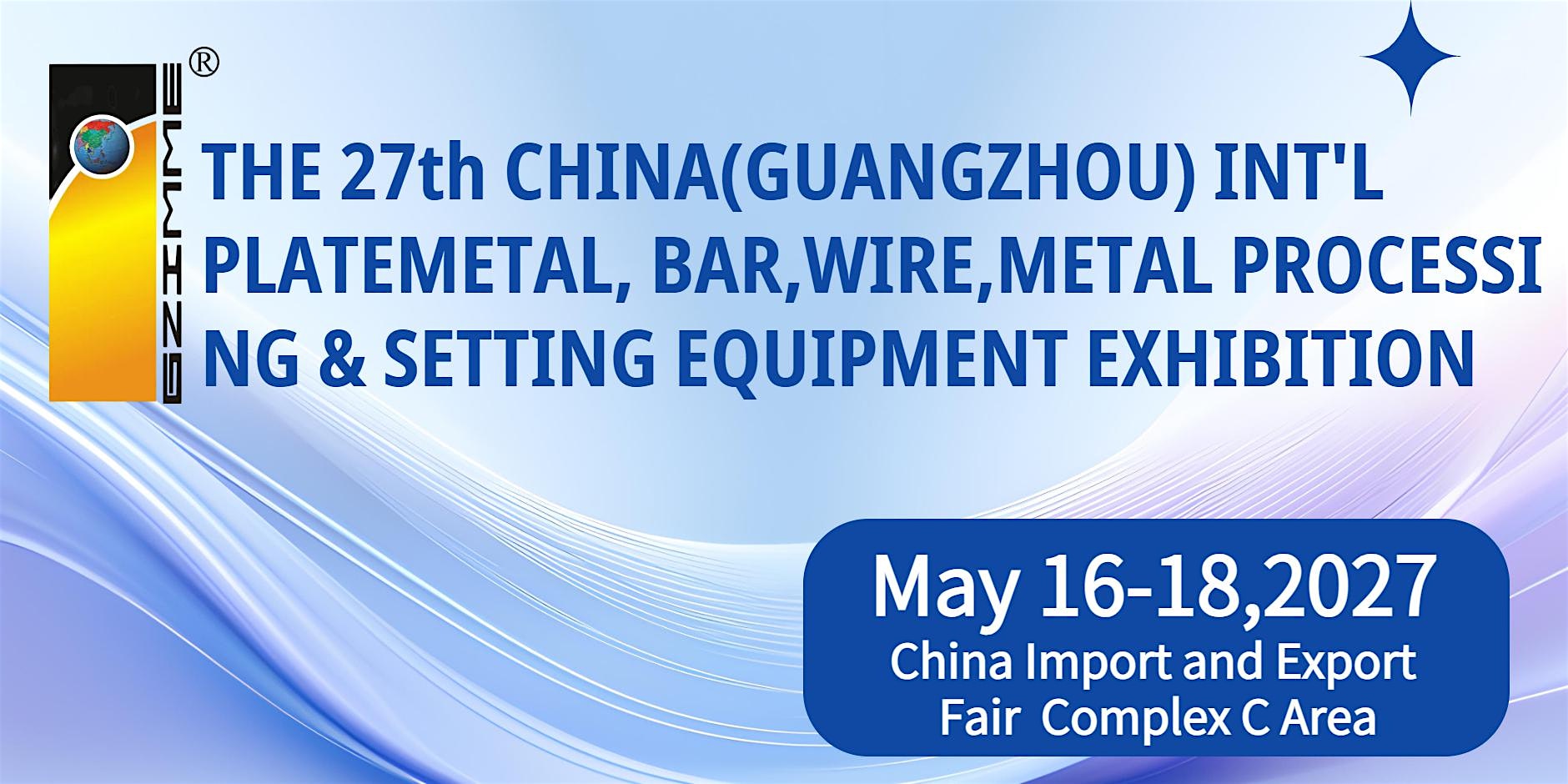 Plate metal,Bar,Wire,Metal Processing & Setting Equipment Exhibition 2027