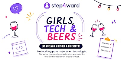 Step4ward Bcn: Girls, Tech and Beers: ¡No vuelvas a ir sola a un evento!
