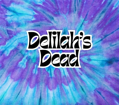 Delilah’s Dead – Grateful Sundays Live at Copa Room – September 6th