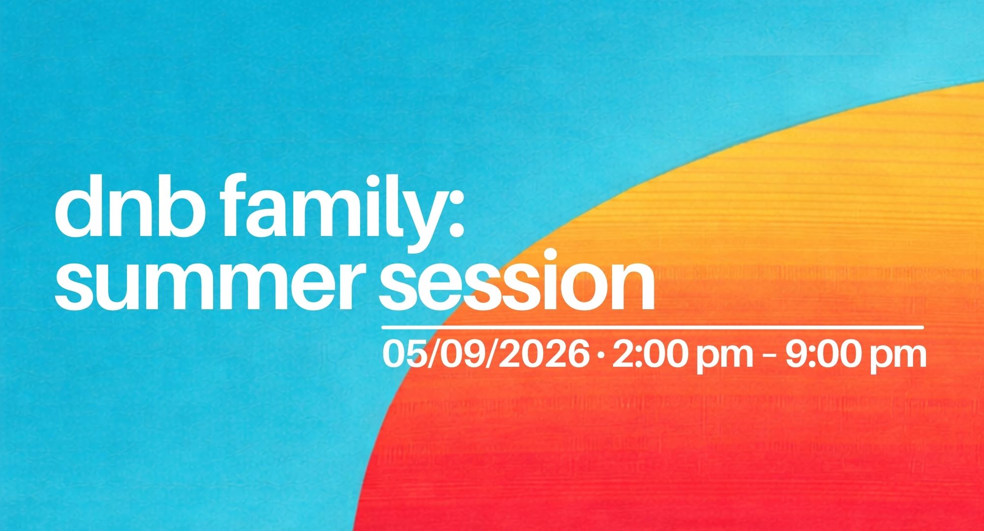 dnb family: summer session