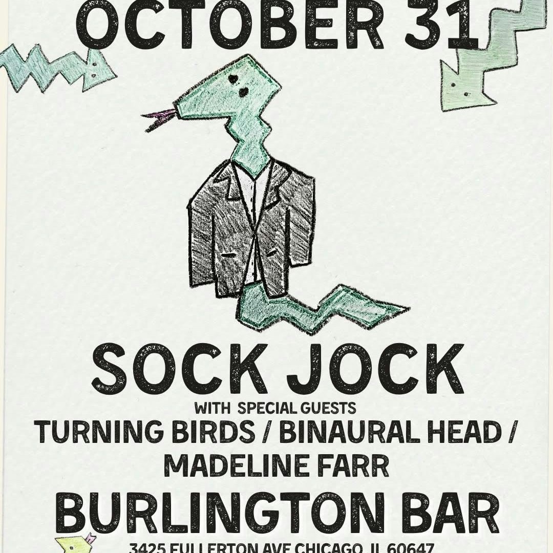 Sock Jock // Turning Birds // Binaural Head // Madeline Farr