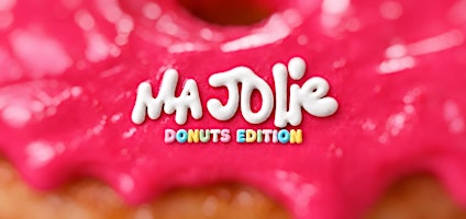 MA JOLIE ♡ DONUT EDITION ♡ Sat. October 10th