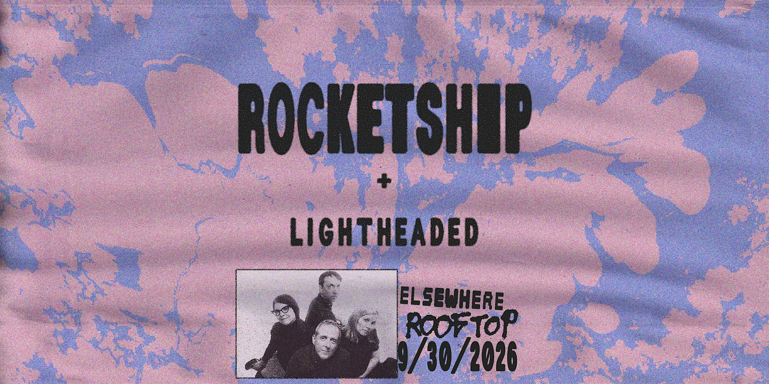 Rocketship, Lightheaded