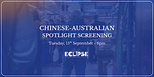 Chinese-Australian Spotlight Screening