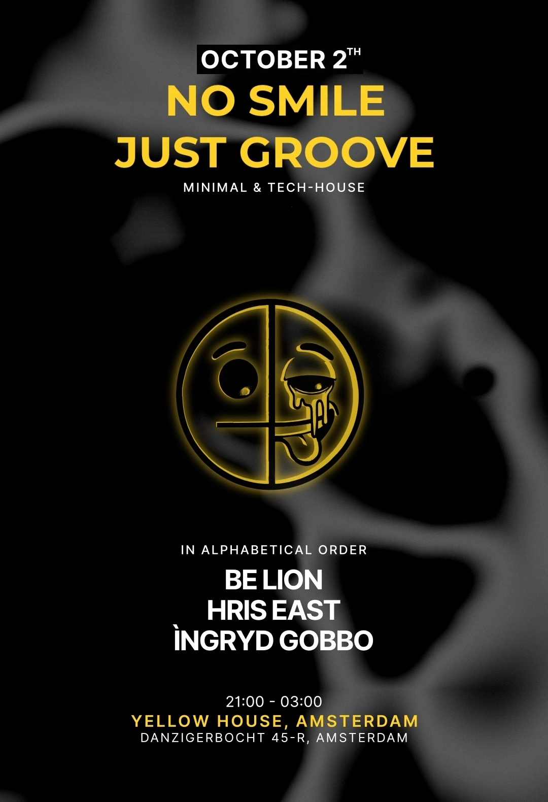 NO SMILE JUST GROOVE