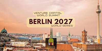 Berlin 2027 Venture Capital World Summit