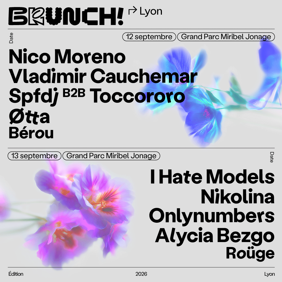 Brunch Electronik Lyon 2026: Nico Moreno, I Hate Models, Vladimir Cauchemar 