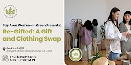 Re-Gifted: A Gift and Clothing Swap (San Francisco)
