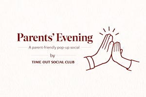 Parent's Evening: A parent-friendly pop-up social by Time Out Social Club