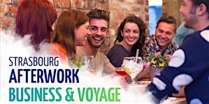 AFTERWORK 67 - STRASBOURG BUISNESS ET VOYAGE